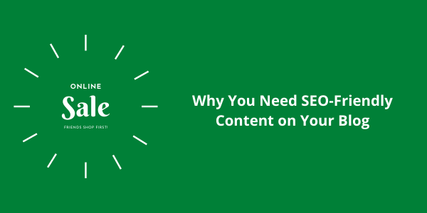 Why You Need SEO friendly Blog Content – SEO Blogging
